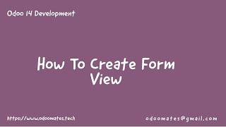 6.How To Create Form View In Odoo || Defining Views In Odoo