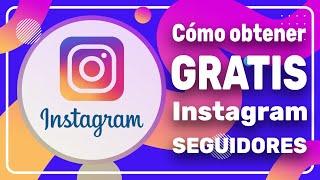 COMO CONSEGUIR SEGUIDORES EN INSTAGRAM GRATIS 2024