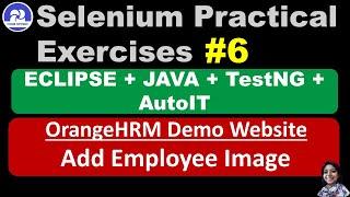 Selenium WebDriver | Eclipse | Java | TestNG Practical Exercise#06- OrangeHRM Add Employee Image