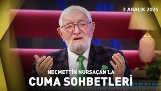 Necmettin Nursaçan'la Cuma Sohbetleri | 3 Ocak 2025