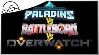 Battleborn vs Paladins vs Overwatch - Which one should you buy?!