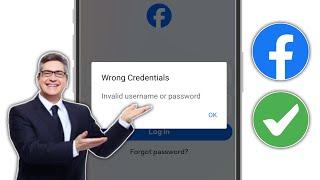 How to Fix Facebook Wrong Credentials Invalid Username or Password Problem Solve 2024