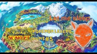 pokemon legend hunt ep. 5 i need more sleep.