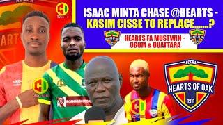 🟡ISAAC MINTA CHASE @HEARTS -KASIM CISSE TO REPLACE.......? - HEARTS FA MUSTWIN - OGUM & OUATTARA