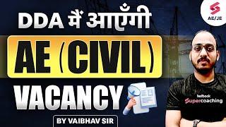 Kya DDA me aayegi AE Civil Vacancy ? By Vaibhav Sir