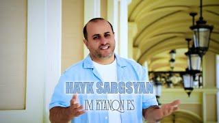 Hayk Sargsyan - ''Im Kyanqn Es'' New Premiere 2025