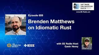 SE Radio 659: Brenden Matthews on Idiomatic Rust