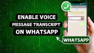 How to Enable Voice Message Transcription on WhatsApp