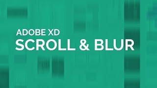 Adobe XD Scroll & Blur Tutorial (New Updates to XD)