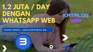 Dapatkan 1,2 Juta Per Hari Dengan Whatsapp WEB ( Part 3) - Kerja Online Tanpa Modal