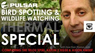 Pulsar bird watching & wildlife watching special: Compare the Telos XP50, Axion 2 XG35 & Axion XM30F