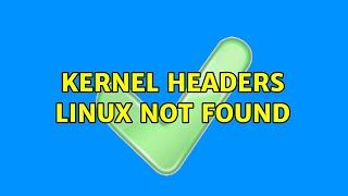 Unix & Linux: kernel headers linux not found