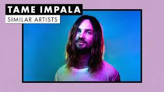 Music Like Tame Impala | Vol. 2 | Similar Artists Playlist