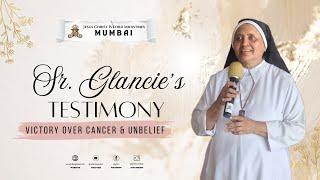 Cancer Has No Power Over Me | कॅन्सरचा माझ्यावर कोणताही अधिकार नाही | Sr. Glancie