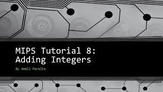 MIPS Tutorial 8   Adding Integers