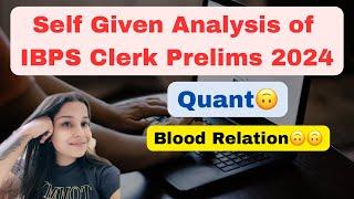 Self-given Analysis of IBPS Clerk Prelims,Quant and Blood Relation #banking #ibps #ibpsclerk