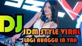 DJ JDM 2023!! LAGI NUNGGU YA!!!!! FULL BASS TERBARU