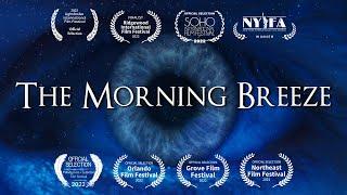 5x Best Short Film Winner | THE MORNING BREEZE (Sci-Fi/Drama)