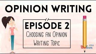 Opinion Writing for Kids | Episode 2 | Choosing a Topic