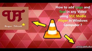 How to add Logo and Text in any Video using VLC Media Player in Windows Computer ?