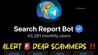 How does work Search Report Bot ? | ️ Alert Scammers !