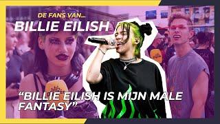 "BILLIE EILISH IS MIJN MALE FANTASY" | DE FANS VAN...