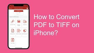 How to Convert PDF to TIFF on iPhone?