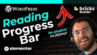 Reading Progress Bar WordPress (NO PLUGINS!!!) - Bricks Builder Elementor etc (without jQuery)