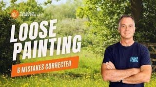 6 Big Mistakes in Loose Painting (And How I Fixed Them)