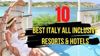 Top 10 Best Italy All Inclusive Resorts & Hotels