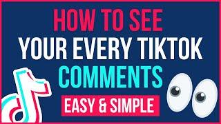  HOW TO SEE YOUR COMMENTS ON TIKTOK [2024]
