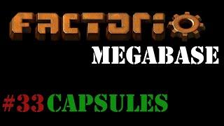 Factorio Megabase #33 - Capsules