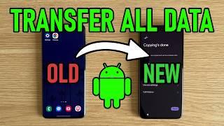 How to Transfer ALL Data From OLD Android to NEW Android Phone