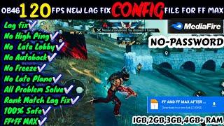 FREE FIRE AND FREE FIRE MAX NEW LAG FIX CONFIG FILE TODAY ‼️ 120 FPS NEW LAG FIX CONFIG FILE ‼️