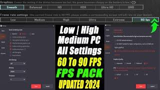 Gameloop/PUBG Game All Settings For Low/Medium/High End PC | Updated 2024 FPS Pack | HDR 90 FPS |