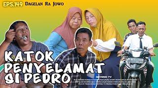 KATOK PENYELAMAT SI PEDRO || Dagelan Ra Jowo Episode 149 || Film Jawa Lucu