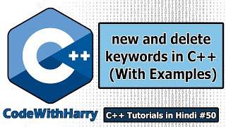 Revisiting Pointers: new and delete Keywords in CPP | C++ Tutorials for Beginners #50