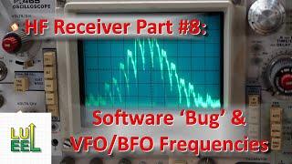 Superhet Receiver Part #8: Software Bug and VFO/BFO Frequency Selection