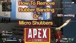 How To Remove Rubber Banding in Apex Legends | Working in 2022