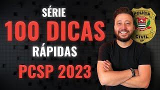 PC-SP 2023: 100 DICAS RÁPIDAS RETA FINAL (GARANTA ALGUMAS QUESTÕES!)