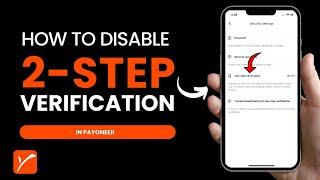 How to Disable Two Step Verification Payoneer