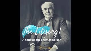 The Edisong - Song about the Life of Thomas Edison