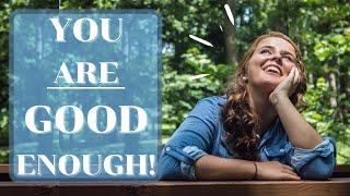 How to Feel Like You're Good Enough