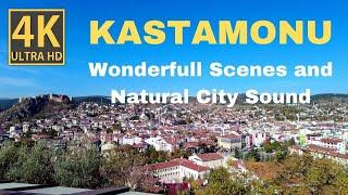 Wonderfull 4k Scenes  of Kastamonu City in Türkiye, Natural City Sounds