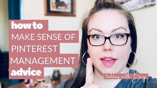 How to make sense of Pinterest Management advice