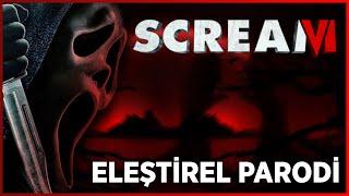 SCREAM 6 - ELEŞTİREL PARODİ