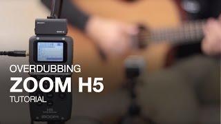 Zoom H5:  Overdubbing