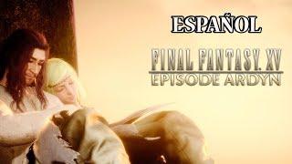 LA GRAN FINAL EPISODIO ARDYN Ragnadan Juega Final Fantasy XV