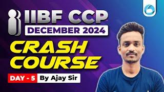 IIBF CCP December 2024 | Certified Credit Professional Crash Course | Day - 5 | By Ajay Sir