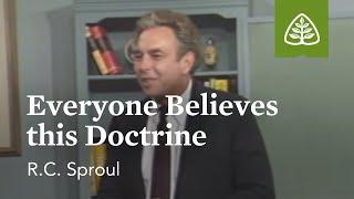 Everyone Believes this Doctrine: Chosen By God with R.C. Sproul